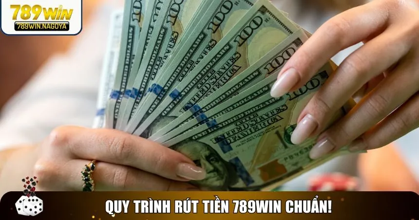 Rút tiền 789win uy tín 